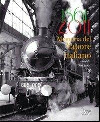 1861-2011 memoria del vapore italiano. Ediz. illustrata - copertina