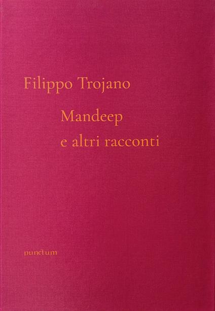 Mandeep e altri racconti - Filippo Trojano - copertina