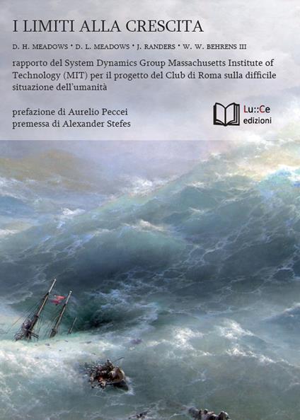 I limiti alla crescita. Rapporto del System Dynamics Group del MIT per il progetto del Club di Roma sulla difficile situazione dell’umanità - Donella H. Meadows,Dennis L. Meadows,Jorgen Randers - copertina