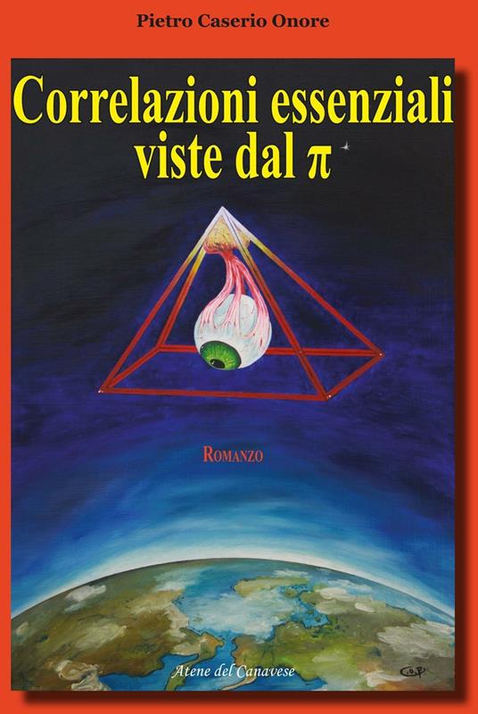Correlazioni essenziali viste dal p-greco - Pietro Caserio Onore - copertina