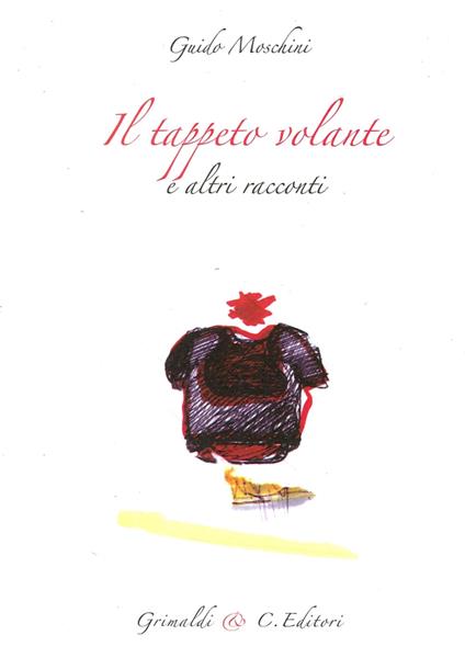 Il tappeto volante e altri racconti - Guido Moschini - copertina