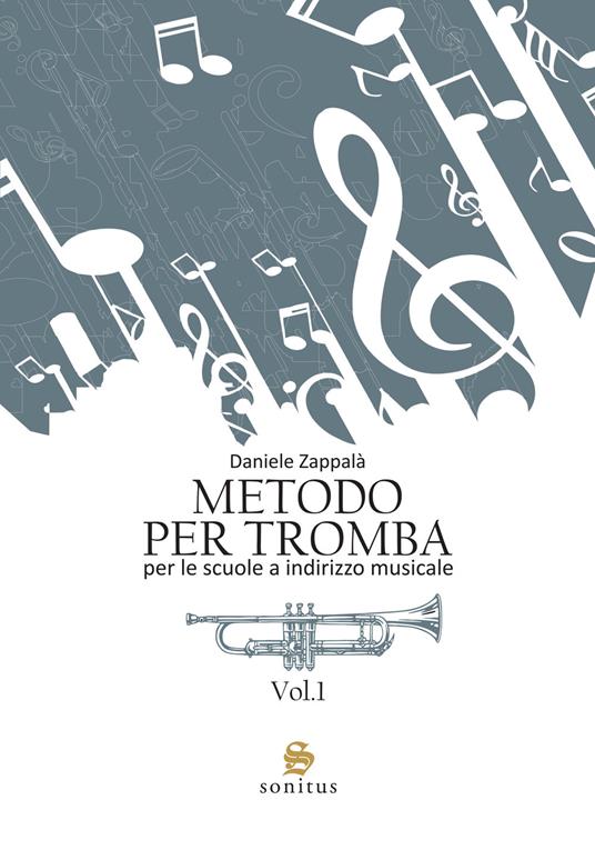 Metodo per tromba. Vol. 1 - Daniele Zappalà - copertina