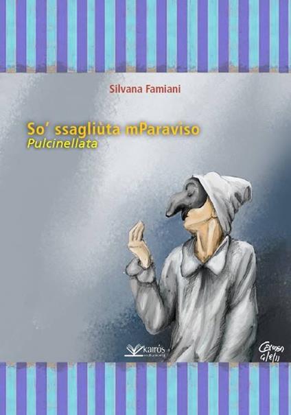 So' ssagliuta mParaviso. Pulcinnellata - Silvana Famiani - copertina