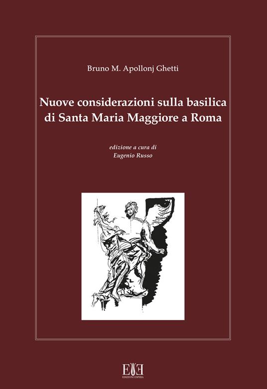 Nuove considerazioni sulla basilica di Santa Maria Maggiore a Roma - Bruno Maria Apollonj Ghetti - copertina