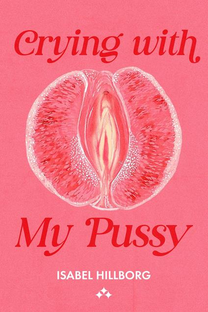 Crying With My Pussy
