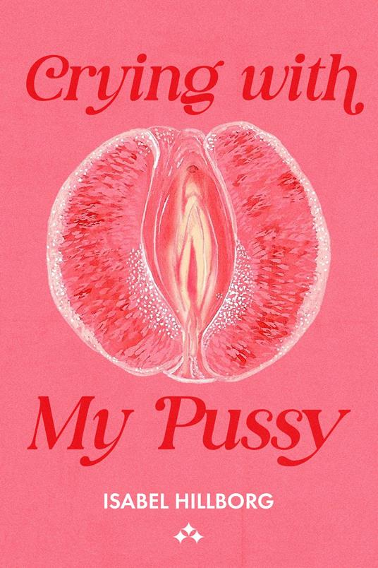 Crying With My Pussy