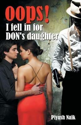 Oops! I Fell in for Don's Daughter - Naik Piyush - cover