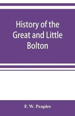 History of the Great and Little Bolton Co-operative Society Limited: showing fifty years' progress, 1859-1909 - F W Peaples - cover