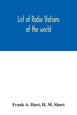List of radio stations of the world - Frank A Hart,H M Short - cover