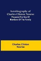 Autobiography of Charles Clinton Nourse; Prepared for use of Members of the Family - Charles Clinton Nourse - cover