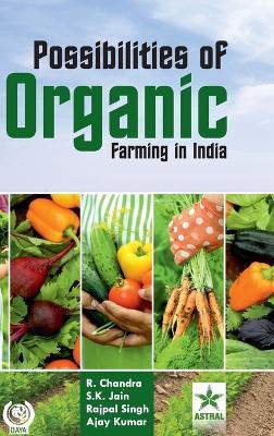 Possibilities of Organic Farming in India (Edition1st) - R Chandra,S K Jain - cover