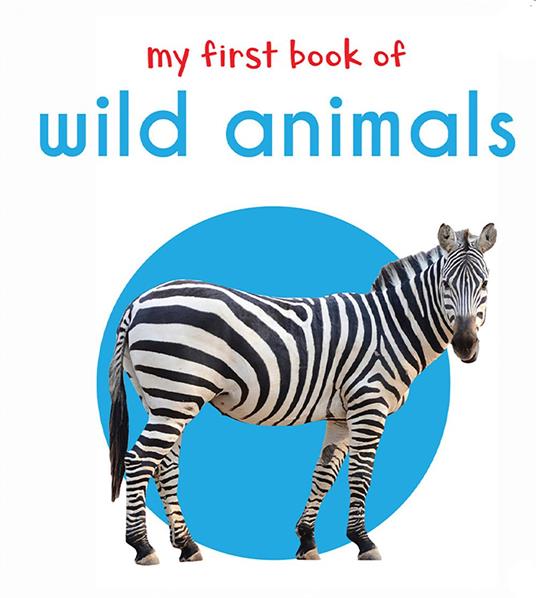 My First Book of Wild Animals - Wonder House Books - ebook