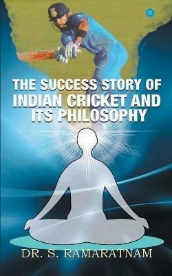 The Success Story of Indian Cricket - Ramaratnam S - cover