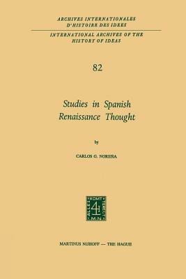 Studies in Spanish Renaissance Thought - Carlos G. Noreña - cover