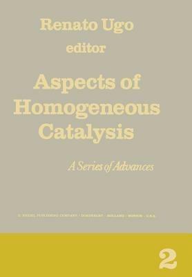 Aspects of Homogeneous Catalysis: A Series of Advances - cover
