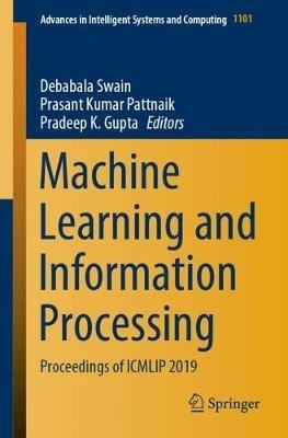Machine Learning and Information Processing: Proceedings of ICMLIP 2019 - cover