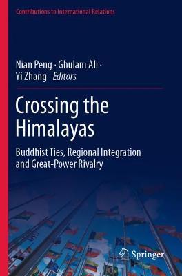 Crossing the Himalayas: Buddhist Ties, Regional Integration and Great-Power Rivalry - cover