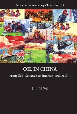 Oil In China: From Self-reliance To Internationalization - Tai Wei Lim - cover