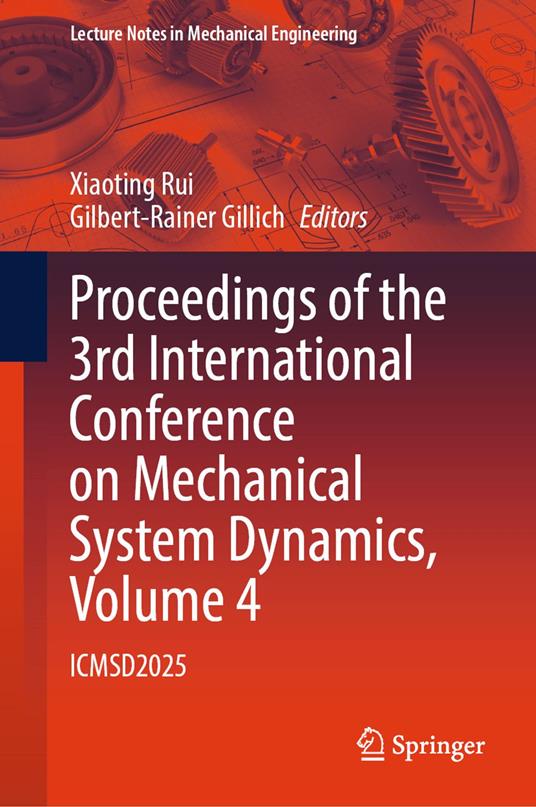 Proceedings of the 3rd International Conference on Mechanical System Dynamics, Volume 4