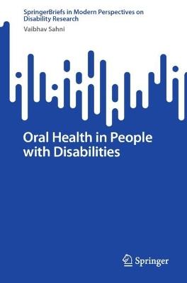 Oral Health in People with Disabilities - Vaibhav Sahni - cover