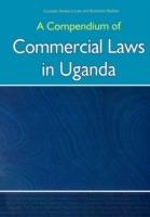 A Compendium of Commercial Laws in Uganda - Fountain Publishers - cover