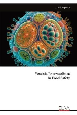 Yersinia Enterocolitica In Food Safety - Alfi Sophian - cover