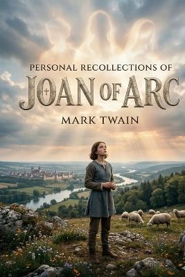 Personal Recollections of Joan of Arc - Mark Twain - cover