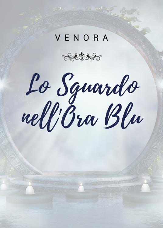 Lo sguardo nell'ora blu - Venora - copertina