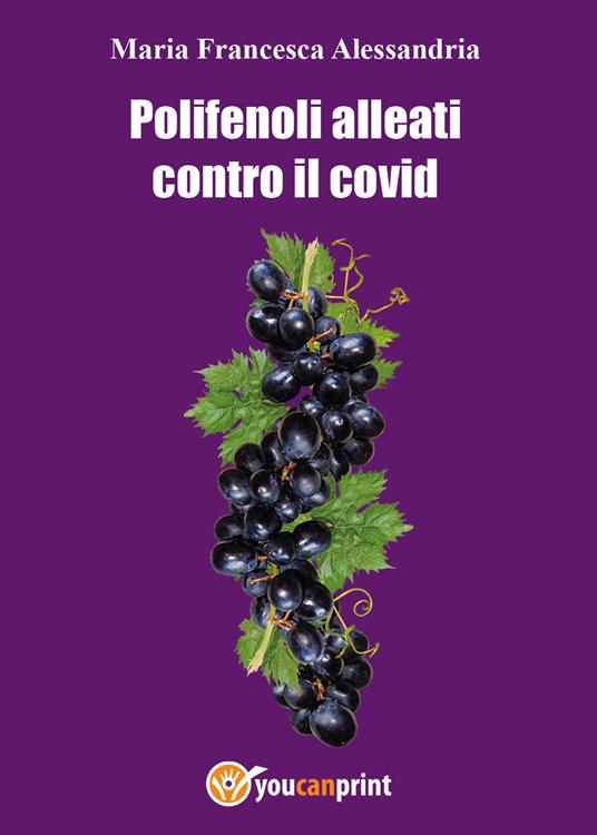 Polifenoli alleati contro il Covid - Maria Francesca Alessandria - copertina
