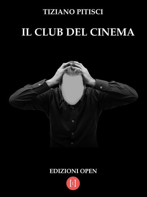 Il club del cinema - Tiziano Pitisci - ebook