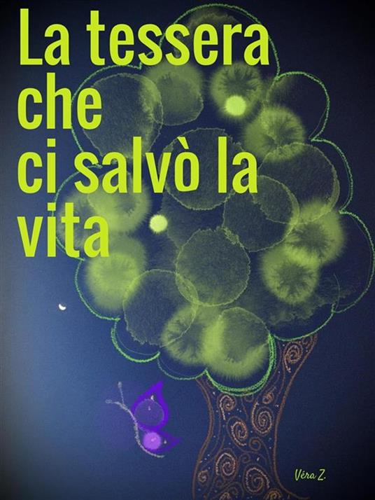 La tessera che ci salvò la vita - Véra Z. - ebook