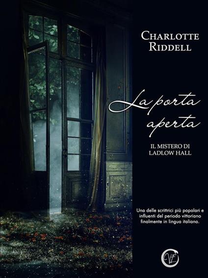 La porta aperta. Il mistero di Ladlow Hall - Charlotte Riddell,Tatiana Sabina Meloni - ebook