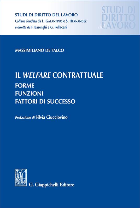 Il welfare contrattuale. Forme. Funzioni. Fattori di successo - Massimiliano De Falco - copertina