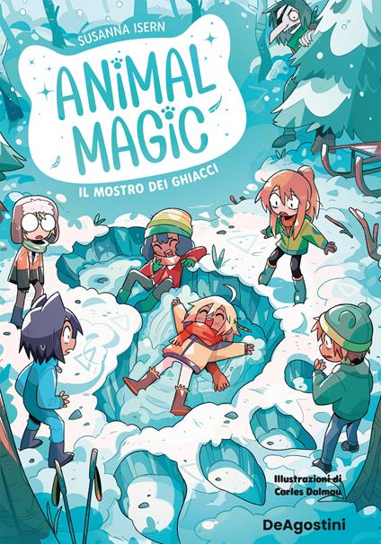 Il mostro dei ghiacci. Animal magic. Vol. 4 - Susanna Isern,Carles Dalmau - ebook