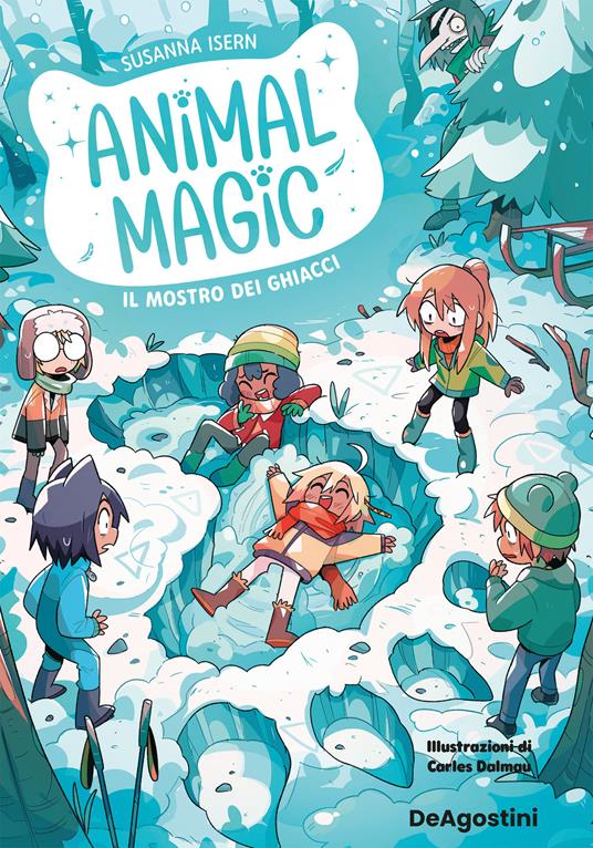 Il mostro dei ghiacci. Animal magic. Vol. 4 - Susanna Isern,Carles Dalmau - ebook