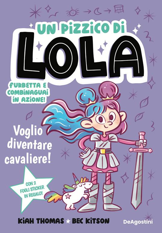 Voglio diventare cavaliere! Un pizzico di Lola - Kiah Thomas,Bec Kitson - copertina
