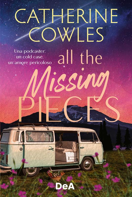 All the missing pieces. Booklover approved. Ediz. italiana - Catherine Cowles,Federica Ressi - ebook