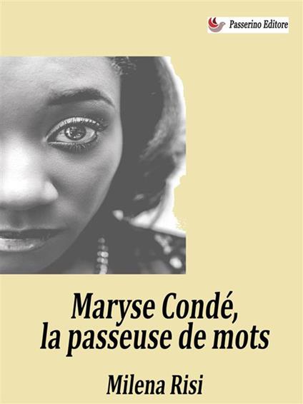 Maryse Condé, la passeuse de mots - Milena Risi - ebook