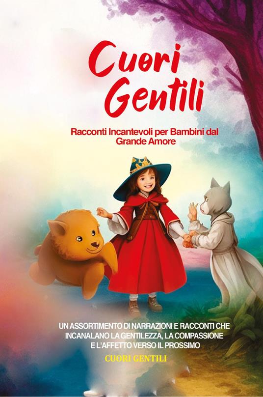 Cuori gentili. Racconti incantevoli per bambini dal grande amore - copertina