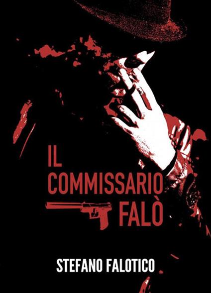 Il commissario Falò - Stefano Falotico - ebook