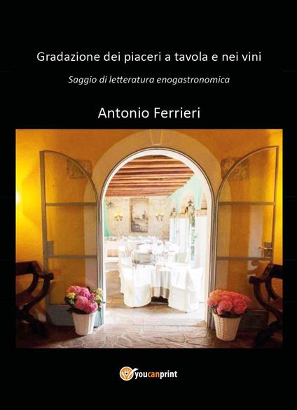 Gradazione dei piaceri a tavola e nei vini - Antonio Ferrieri - copertina