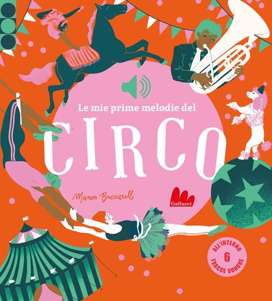 Le mie prime melodie del circo. Ediz. a colori - Mannon Bucciarelli - copertina