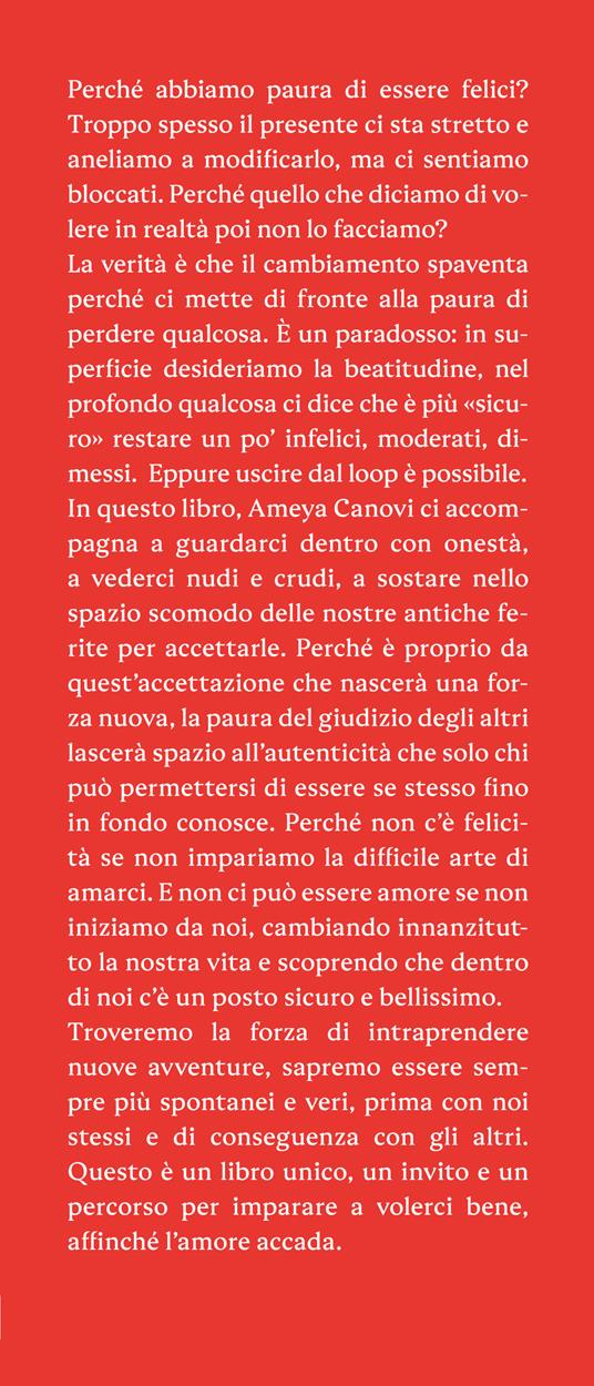 Dentro di me c'è un posto bellissimo. Imparare a volersi bene affinché l'amore accada - Ameya Gabriella Canovi - 2