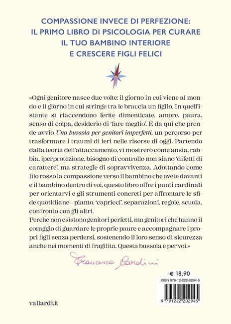 Una bussola per genitori imperfetti. Cura le ferite del passato, scrivi il tuo futuro e cresci figli autonomi e felici - Francesca Cardini - 5