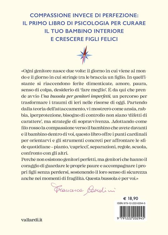 Una bussola per genitori imperfetti. Cura le ferite del passato, scrivi il tuo futuro e cresci figli autonomi e felici - Francesca Cardini - 5