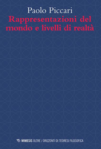 Rappresentazioni del mondo e livelli di realtà - Paolo Piccari - copertina