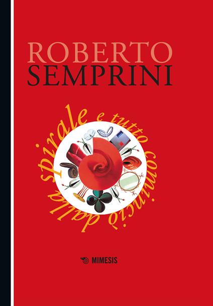 E tutto cominciò dalla spirale - Roberto Semprini - copertina