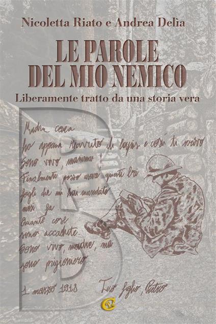 Le parole del mio nemico - Andrea Delia,Nicoletta Riato - ebook