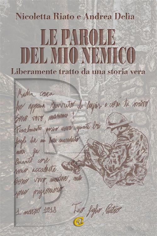 Le parole del mio nemico - Andrea Delia,Nicoletta Riato - ebook