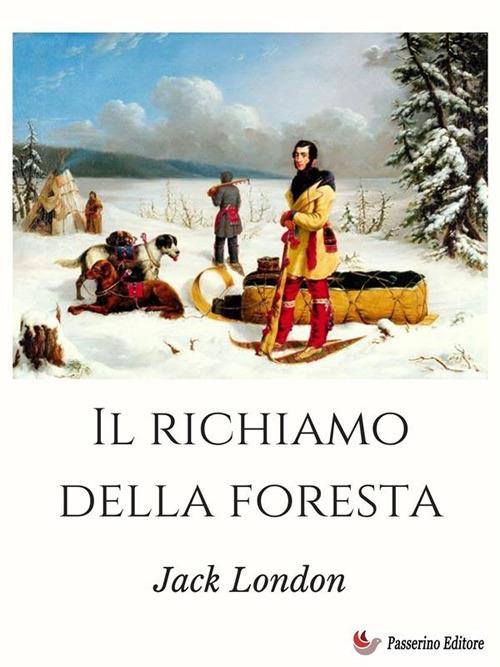 Il richiamo della foresta - Jack London - ebook